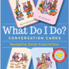 What Do I Do? Conversation Cards