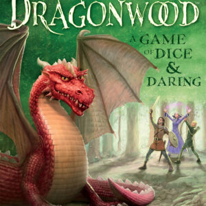 Dragonwood™ - A Game of Dice & Daring