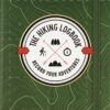 The Hiking Logbook: Record Your Adventures